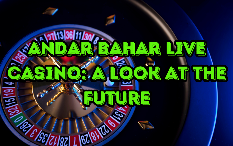 andar bahar live casino